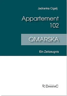 E-Book (epub) Appartement 102 - Omarska von Jadranka Cigelj