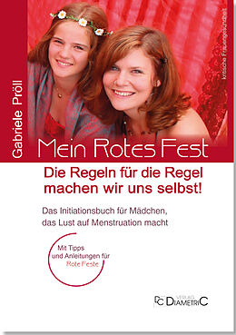 Kartonierter Einband Mein Rotes Fest: Die Regeln für die Regel machen wir uns selbst! von Mag. Dr. phil. Gabriele Pröll