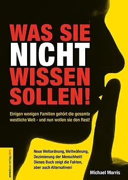E-Book (epub) Was Sie nicht wissen sollen! von Michael Morris
