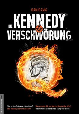 Kartonierter Einband Die Kennedy-Verschwörung von Dan Davis, Jan van Helsing