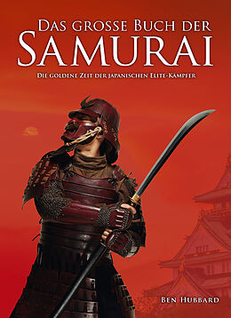 Fester Einband Das große Buch der Samurai von Hubbard Ben