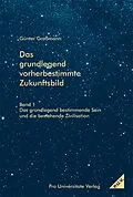 E-Book (pdf) Das grundlegend vorherbestimmte Zukunftsbild von Günter Großmann