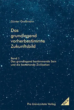 E-Book (pdf) Das grundlegend vorherbestimmte Zukunftsbild von Günter Großmann