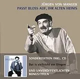 Audio CD (CD/SACD) Passt bloß auf, Ihr alten Heinis / Dat ist vielleicht ein Dingen von Jürgen von Manger