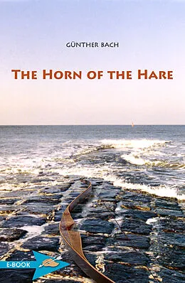 E-Book (epub) The Horn Of The Hare von Günther Bach, Robert Dohrenwend
