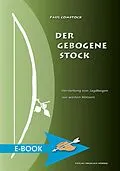 E-Book (epub) Der Gebogene Stock von Paul Comstock