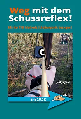 E-Book (epub) Weg mit dem Schussreflex! von Jes Lysgaard