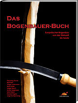 Kartonierter Einband Das Bogenbauer-Buch von Alrune Flemming, Wulf Hein, Jürgen Junkmanns