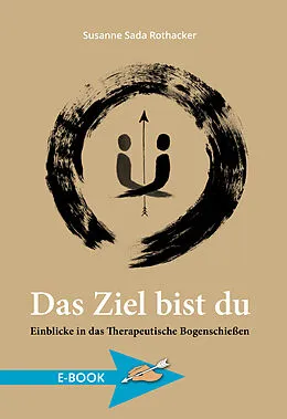 E-Book (epub) Das Ziel bist du von Susanne Sada Rothacker