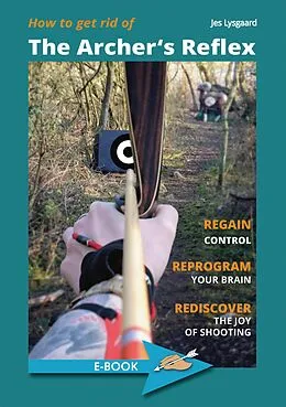 E-Book (epub) How to get rid of the Archer's Reflex von Jes Lysgaard