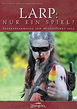 E-Book (epub) LARP: Nur ein Spiel? von Dr. Heinrich Dickerhoff, Carl David Habbe, Bodo Jentzsch