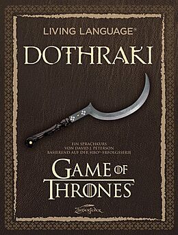 Kartonierter Einband Living Language Dothraki von David J. Peterson