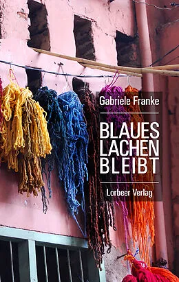 E-Book (epub) Blaues Lachen Bleibt von Gabriele Franke
