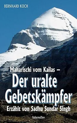 E-Book (epub) Der uralte Gebetskämpfer von Bernhard Koch
