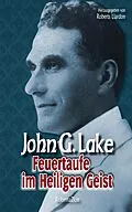 E-Book (epub) Feuertaufe im Heiligen Geist von John G. Lake