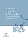 E-Book (epub) Scientia Kircheriana von Tina Asmussen