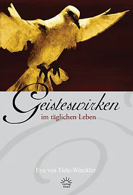E-Book (epub) Geisteswirken im täglichen Leben von Eva von Tiele-Winckler