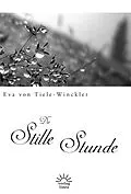 E-Book (epub) Die stille Stunde von Eva von Tiele-Winckler