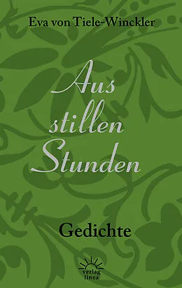 E-Book (epub) Aus stillen Stunden von Eva von Tiele-Winckler