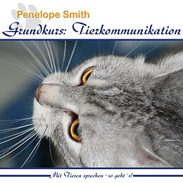 Audio CD (CD/SACD) Grundkurs: Tierkommunikation von Penelope Smith