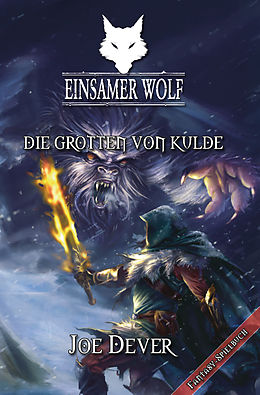 E-Book (epub) Einsamer Wolf 03 - Die Grotten von Kulde von Joe Dever