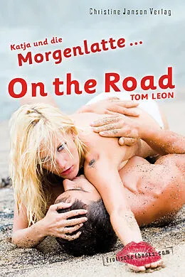 E-Book (epub) Katja und die Morgenlatte - On the Road von Tom Leon