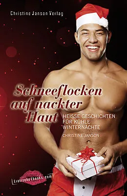 E-Book (epub) Schneeflocken auf nackter Haut von Christine Janson