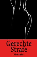 E-Book (epub) Gerechte Strafe von Sira Rabe