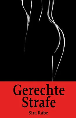 E-Book (epub) Gerechte Strafe von Sira Rabe