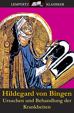E-Book (epub) Ursachen und Behandlung der Krankheiten von Hildegard von Bingen