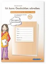Kartonierter Einband Ich kann Geschichten schreiben Teil 1 - Schülerarbeitsheft für die 2. bis 4. Klasse von Katrin Langhans