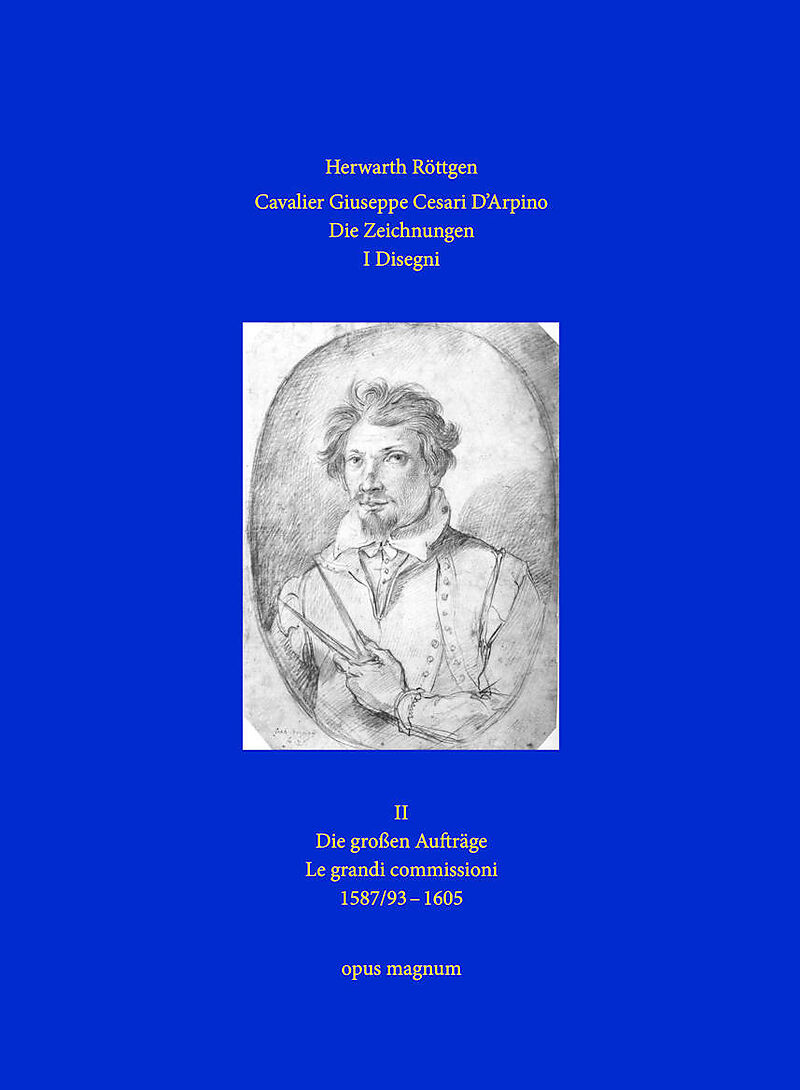 Cavalier Giuseppe Cesari D'Arpino - Die Zeichnungen 2 - I Disegni 2