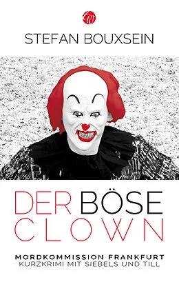 E-Book (epub) Der böse Clown von Stefan Bouxsein