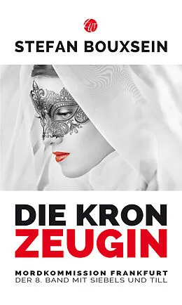 E-Book (epub) Die Kronzeugin von Stefan Bouxsein