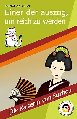E-Book (epub) Einer der auszog, um reich zu werden von KANGHAN YUAN