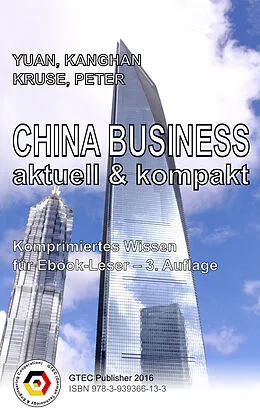 E-Book (epub) CHINA BUSINESS - aktuell &amp; kompakt von KANGHAN YUAN, PETER KRUSE