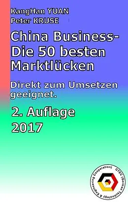 E-Book (epub) China Business - Die 50 besten Marktlücken von Kanghan Yuan, Peter Kruse