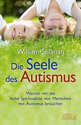 Fester Einband Die Seele des Autismus von William Stillman