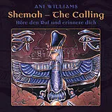 Audio CD (CD/SACD) Shemah - The Calling. Höre den Ruf und erinnere dich. von Ani Williams