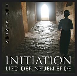 Tom Kenyon CD Initiation-Lied Der Neuen Erde