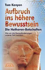 E-Book (epub) Aufbruch ins höhere Bewusstsein von Tom Kenyon