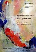 E-Book (pdf) Selbst entfalten - Welt gestalten von Wenzel M. Götte