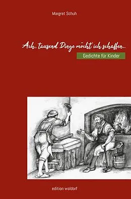 E-Book (pdf) Ach, tausend Dinge möcht`ich schaffen von Margaret Schuh