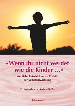 E-Book (pdf) «Wenn Ihr nicht werdet wie die Kinder ...» von 