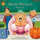 Audio CD (CD/SACD) Mercy Watson Superstar von Kate DiCamillo