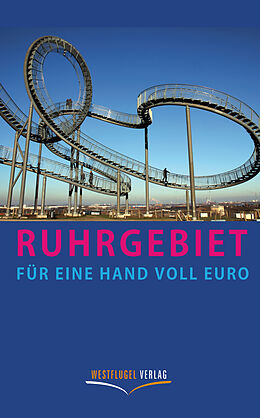 Kartonierter Einband Ruhrgebiet für eine Hand voll Euro von Karsten-Thilo Raab, Ulrike Katrin Peters