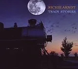 Richie Arndt CD Train Stories