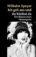 E-Book (epub) Ich geh aus und du bleibst da von Wilhelm Speyer