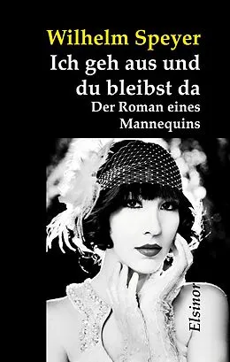 E-Book (epub) Ich geh aus und du bleibst da von Wilhelm Speyer