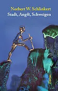 E-Book (epub) Stadt, Angst, Schweigen von Norbert W. Schlinkert